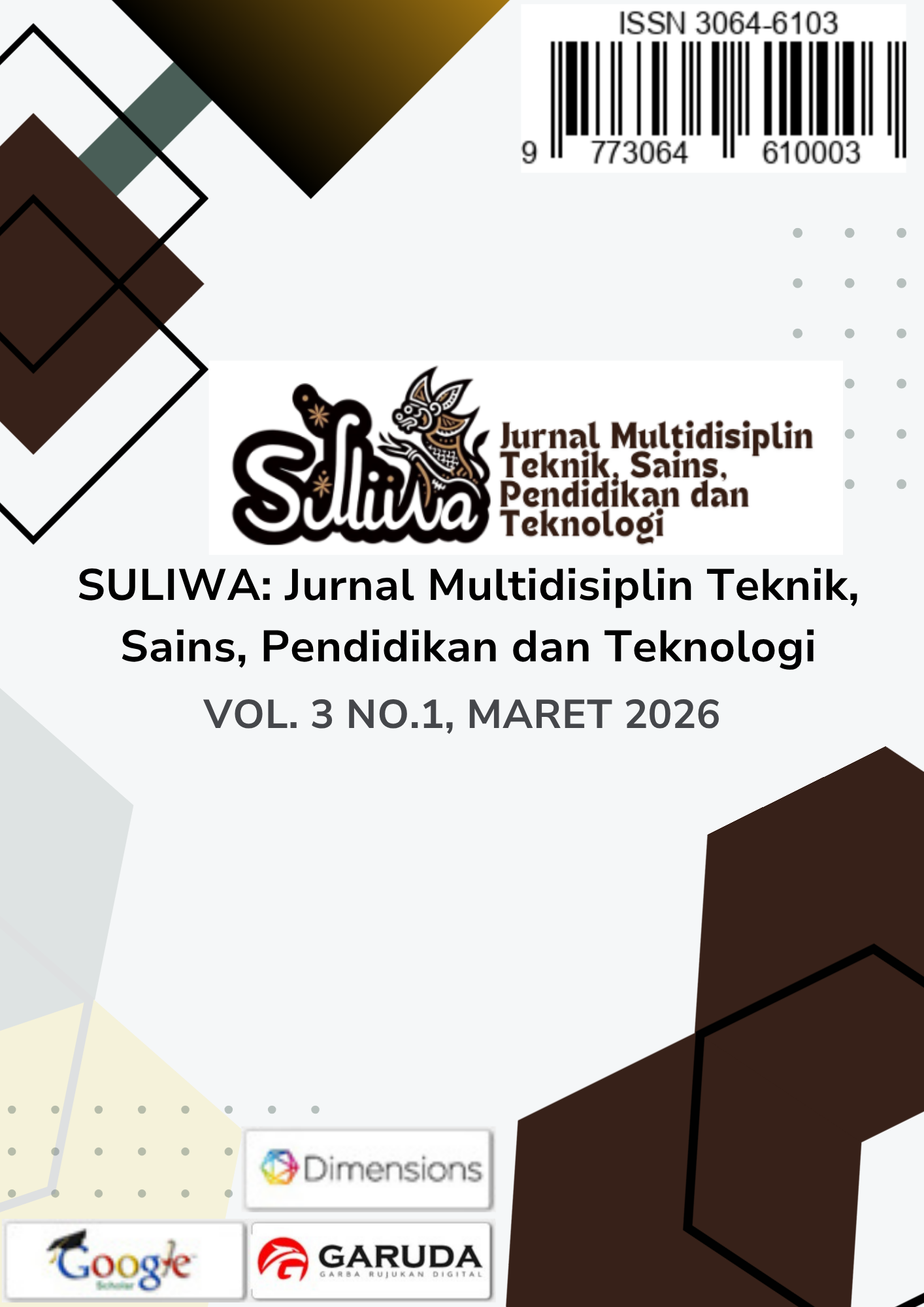 					View Vol. 3 No. 1 (2026): SULIWA: Jurnal Multidisiplin Teknik, Sains, Pendidikan dan Teknologi, Maret 2026
				